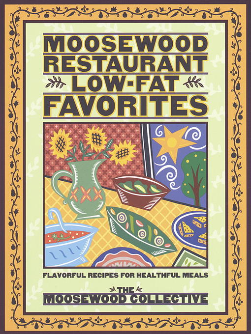 Title details for Moosewood Restaurant Low-Fat Favorites by Moosewood Collective - Available